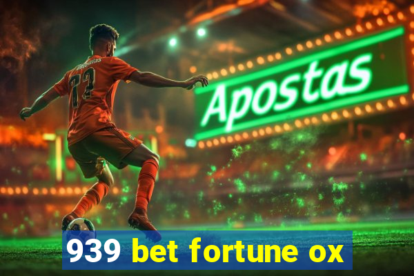 939 bet fortune ox