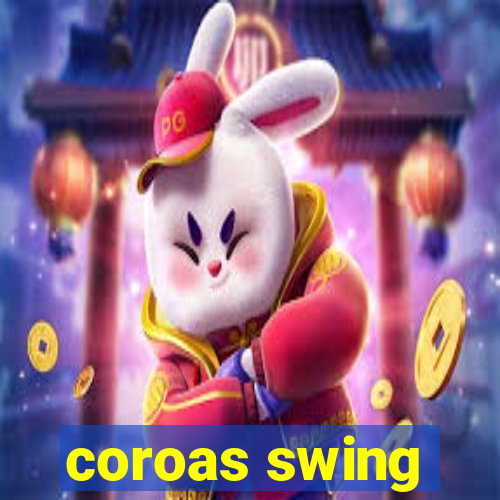 coroas swing