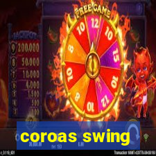 coroas swing