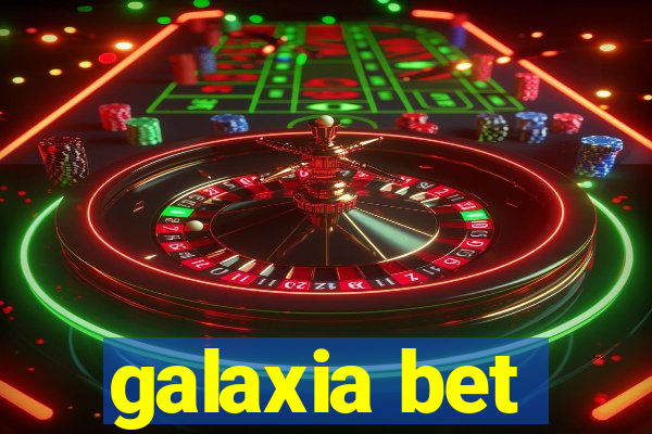 galaxia bet