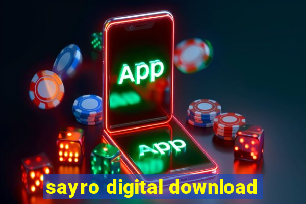 sayro digital download