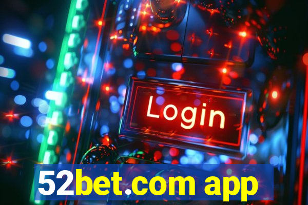 52bet.com app