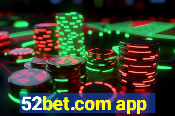 52bet.com app