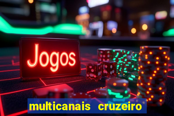 multicanais cruzeiro x flamengo