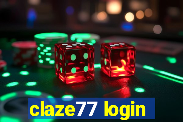 claze77 login