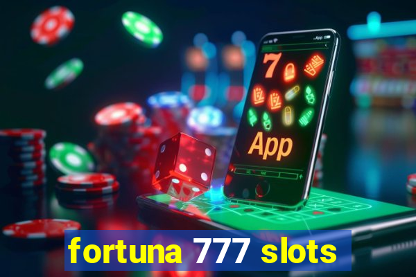 fortuna 777 slots