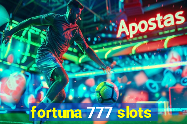 fortuna 777 slots