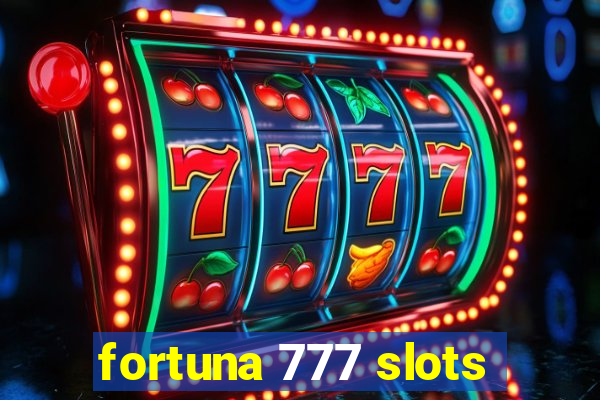 fortuna 777 slots