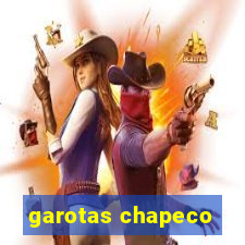 garotas chapeco