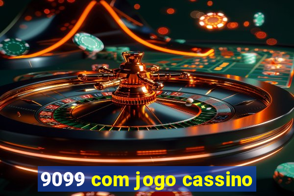 9099 com jogo cassino