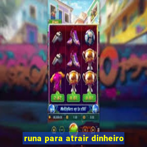 runa para atrair dinheiro