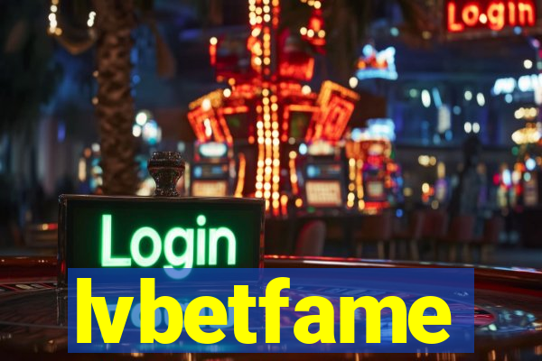 lvbetfame