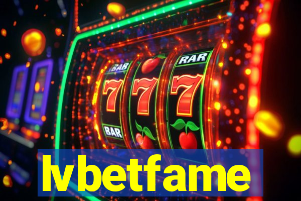 lvbetfame