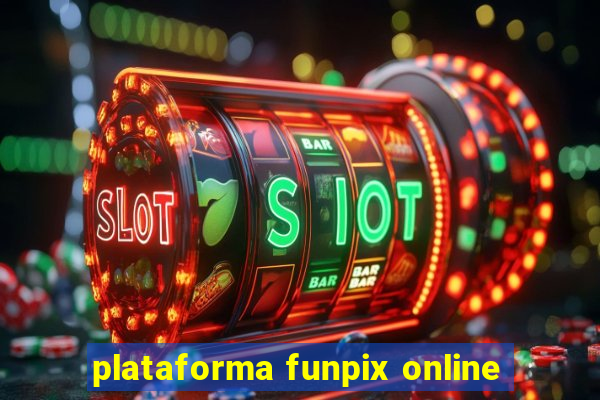 plataforma funpix online