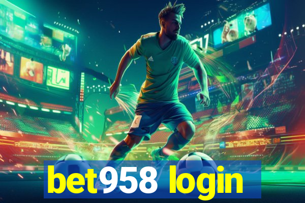 bet958 login