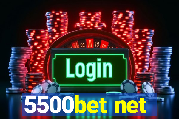 5500bet net