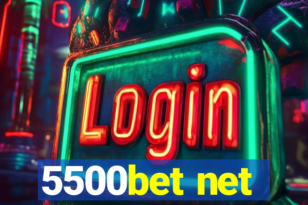 5500bet net