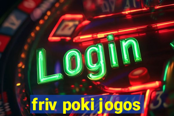 friv poki jogos