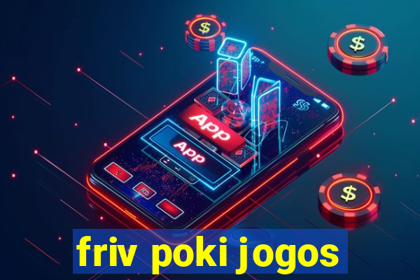 friv poki jogos