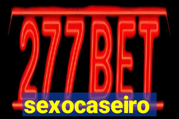 sexocaseiro