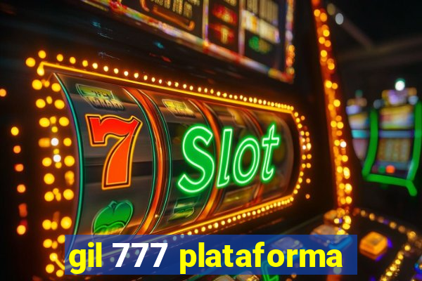 gil 777 plataforma