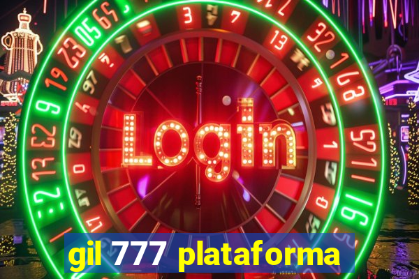 gil 777 plataforma