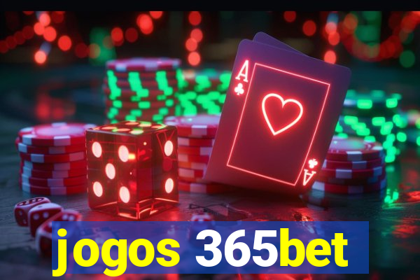 jogos 365bet