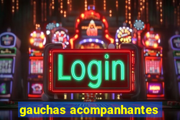 gauchas acompanhantes