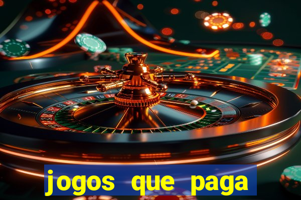 jogos que paga dinheiro de verdade