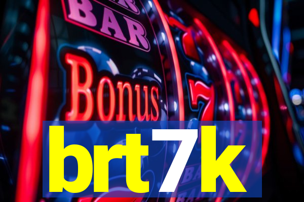 brt7k