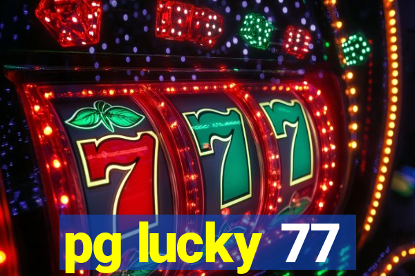 pg lucky 77