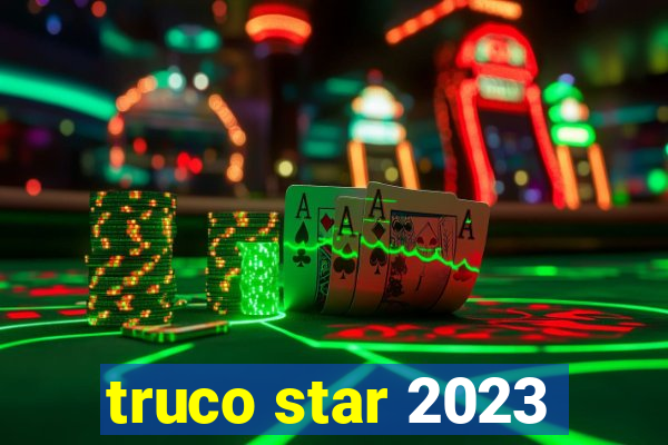 truco star 2023