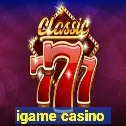 igame casino