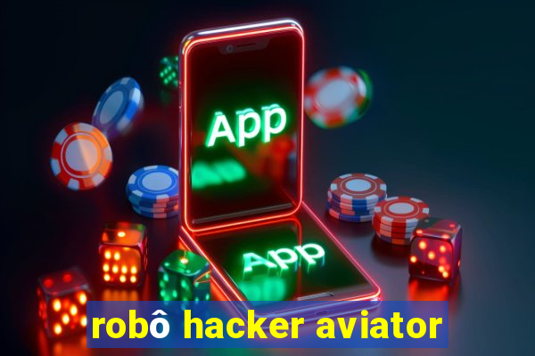 robô hacker aviator