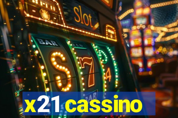 x21 cassino