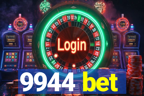 9944 bet