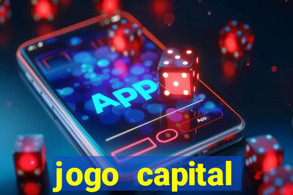 jogo capital download mobile