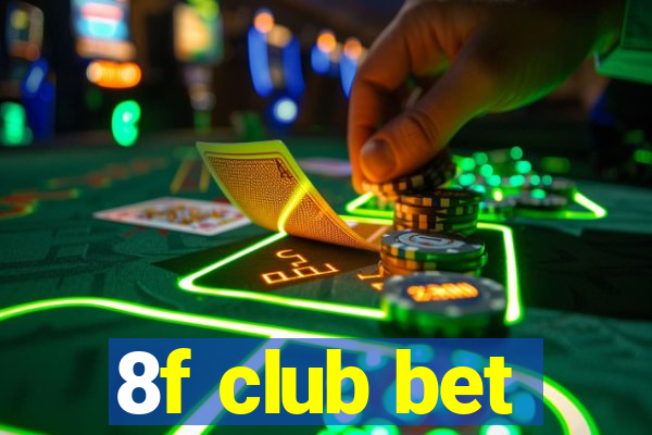 8f club bet