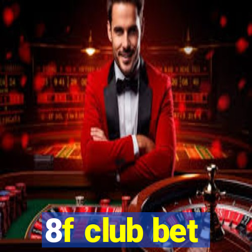 8f club bet