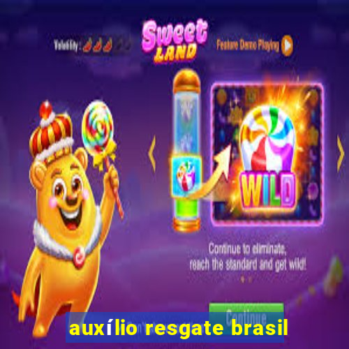 auxílio resgate brasil