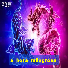 a hora milagrosa livro pdf download