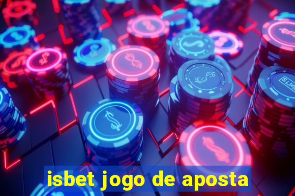 isbet jogo de aposta