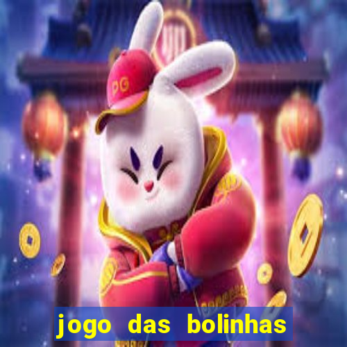 jogo das bolinhas que ganha dinheiro