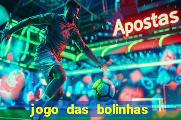 jogo das bolinhas que ganha dinheiro