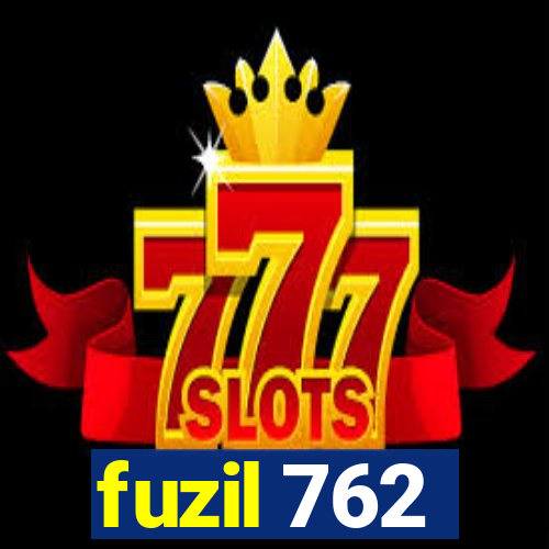 fuzil 762