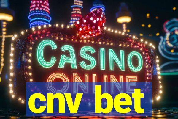 cnv bet