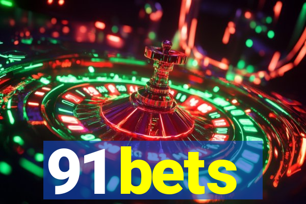 91 bets