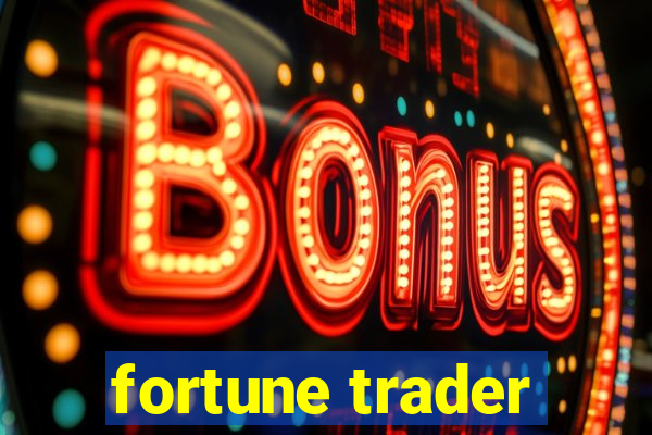 fortune trader