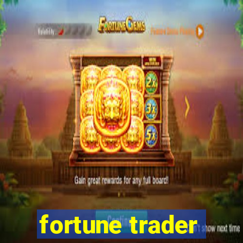 fortune trader