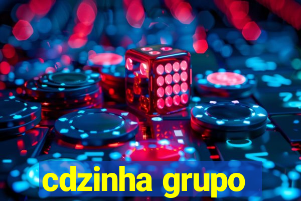 cdzinha grupo